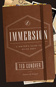 Immersion – A Writer`s Guide to Going Deep 