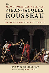 The Major Political Writings of Jean-Jacques Rousseau 