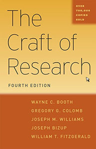 The Craft of Research, Fourth Edition 