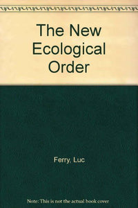 The New Ecological Order 