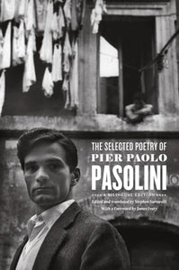 The Selected Poetry of Pier Paolo Pasolini 