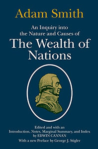 An Inquiry into the Nature and Causes of the Wealth of Nations 