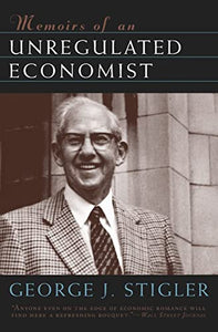 Memoirs of an Unregulated Economist 