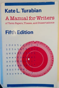 A Manual for Writers of Term Papers, Theses and Dissertations 