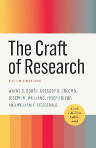 The Craft of Research, Fifth Edition 