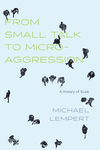 From Small Talk to Microaggression 