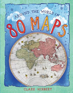 Around the World in 80 Maps 