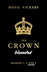 Crown Dissected: Seasons 1, 2 and 3 