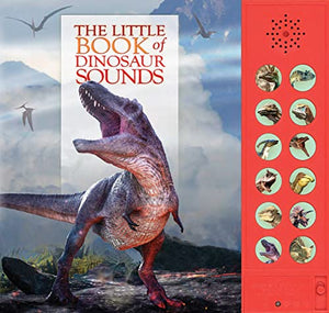 The Little Book of Dinosaur Sounds 