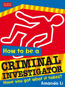 How to be a Criminal Investigator 