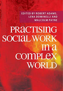 Practising Social Work in a Complex World 