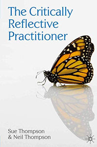 The Critically Reflective Practitioner 