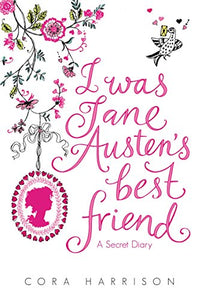 I Was Jane Austen's Best Friend 