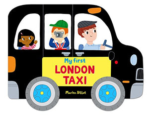 Whizzy Wheels: My First London Taxi 