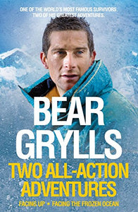 Bear Grylls: Two All-Action Adventures 