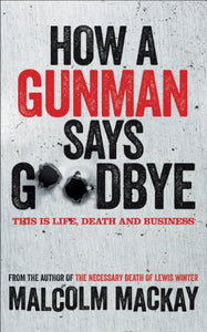 How a Gunman Says Goodbye 