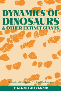 Dynamics of Dinosaurs and Other Extinct Giants 