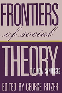 Frontiers of Social Theory 