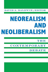 Neorealism and Neoliberalism 