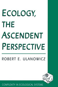 Ecology, the Ascendent Perspective 