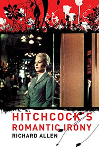 Hitchcock's Romantic Irony 