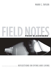 Field Notes from Elsewhere 