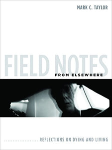 Field Notes from Elsewhere 