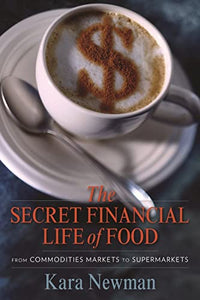 The Secret Financial Life of Food 