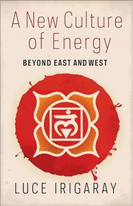 A New Culture of Energy 