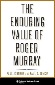 The Enduring Value of Roger Murray 