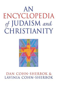 An Encyclopedia of Judaism and Christianity 