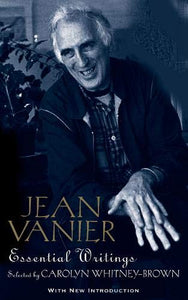 Jean Vanier: Essential Writings 