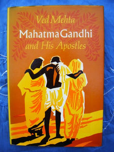 Mahatma Gandhi and His Apostles 