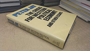 Crisis for Western Political Economy and Other Essays 