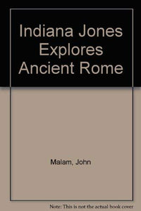 Indiana Jones Explores Ancient Rome 