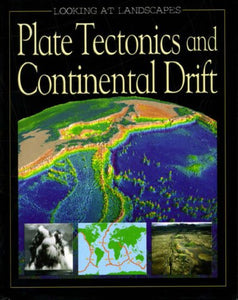 Plate Tectonics and Continental Drift 