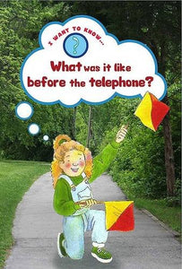 What Was it Like Before the Telephone? 