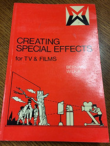 Creating Special Effects for TV and Films 