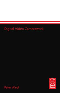 Digital Video Camerawork 