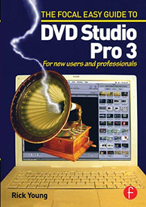 Focal Easy Guide to DVD Studio Pro 3 