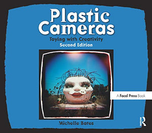 Plastic Cameras: Toying with Creativity 