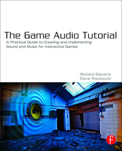 The Game Audio Tutorial 