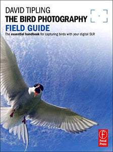 The Bird Photography Field Guide 