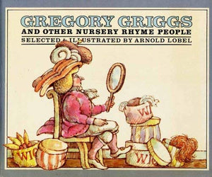 Gregory Griggs and the Other Nursery Rhyme People 