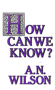 How Can We Know? 