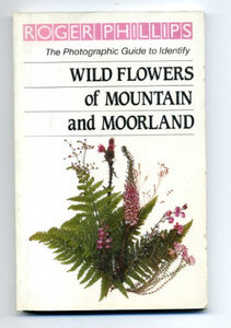 Wild Flowers of Mountain and Moorland 