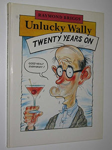 Unlucky Wally Twenty Years on 