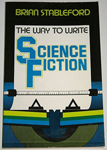 The Way to Write Science Fiction 