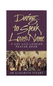 Daring to Speak Love's Name 