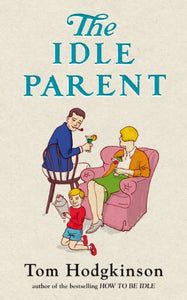 The Idle Parent 